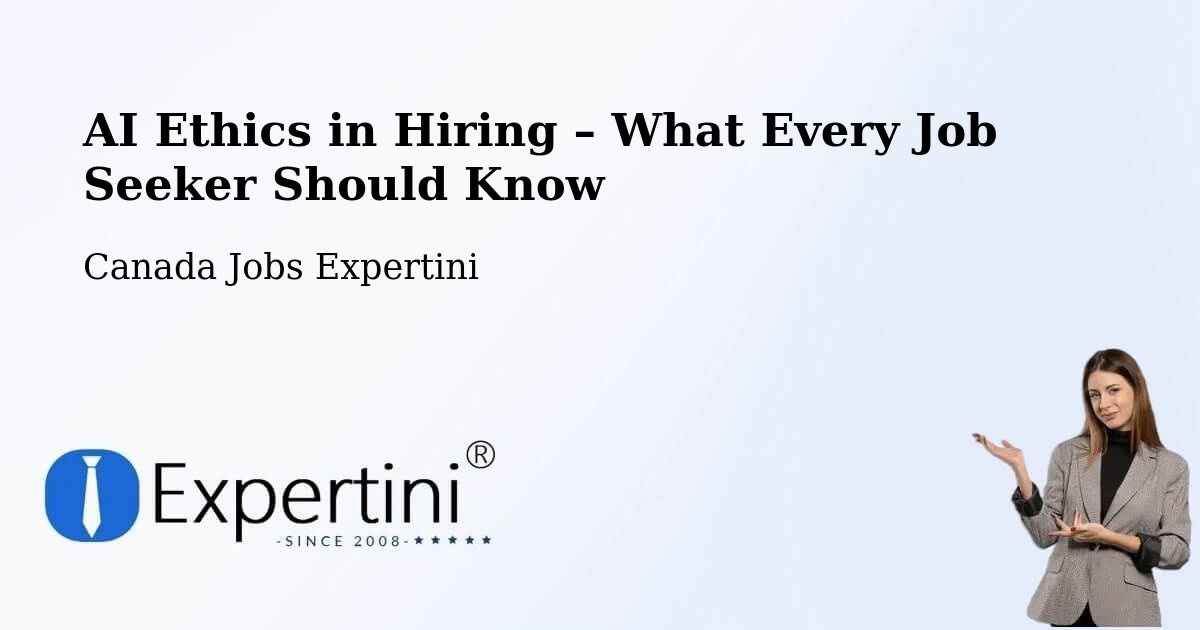 AI Ethics in Recruitment & Hiring – La Pocatière - La Pocatière, Canada Jobs Expertini
