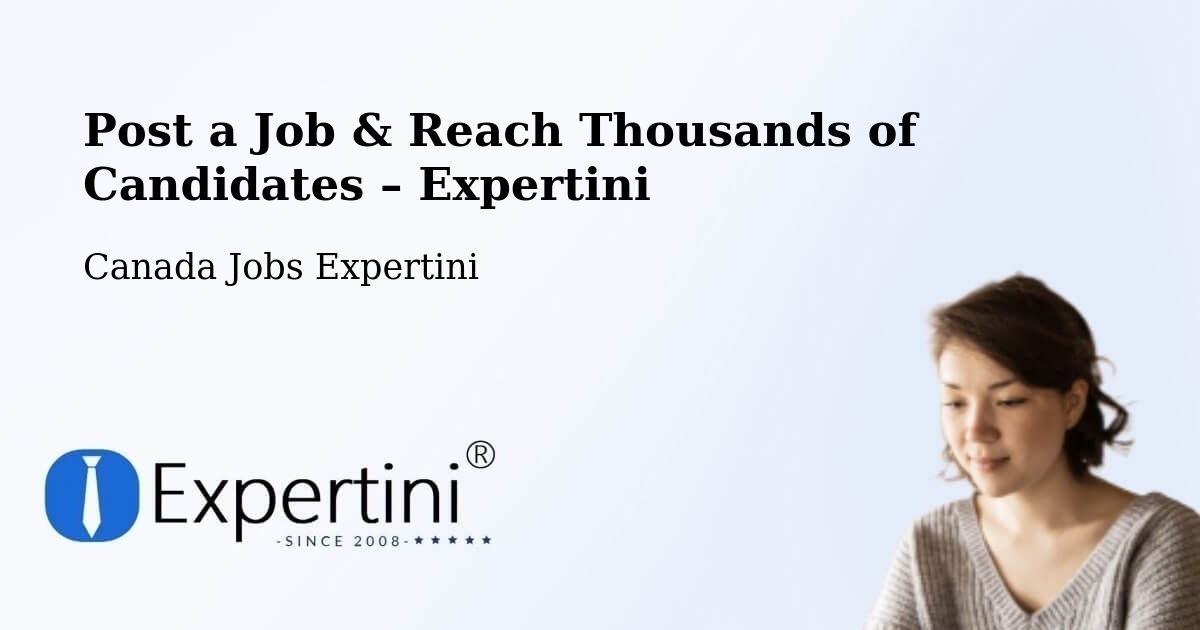 Post a Job in La Pocatière – Hire the Right Talent - La Pocatière, Canada Jobs Expertini